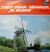 Draaiorgel De Arabier - Daar Waar De Molens Staan / Where The Windmills Are / Wo Die Windmühlen Stehen