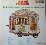 LP - Draaiorgel De Arabier Speelt Een Grote Potpourri Van Bekende Wijsjes - Leve Het Pierement