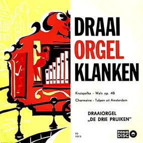 Draaiorgel De Drie Pruiken - Draaiorgel Klanken