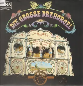 Draaiorgel De Drie Pruiken - Die Grosse Drehorgel