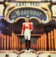 Draaiorgel De Hagenaar - Carl Frei Gedächtnisschallplatte