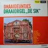 LP - Draaiorgel 'De Sik' - Draaideuntjes