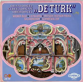 Draaiorgel De Turk - Draaiorgel / Streetorgan / Drehorgel "De Turk"