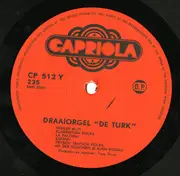 LP - Draaiorgel De Turk - Draaiorgel / Streetorgan / Drehorgel 'De Turk'