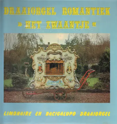 Draaiorgel Romantiek - Het Zwaantje