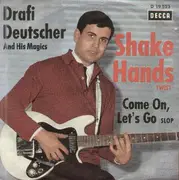 7'' - Drafi Deutscher And His Magics - Shake Hands / Come On, Let's Go