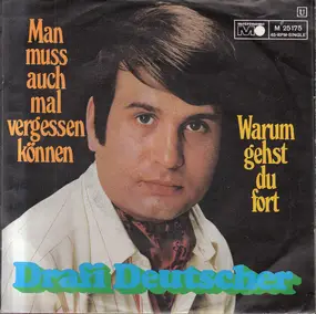 Drafi Deutscher - Man Muss Auch Mal Vergessen Können / Warum Gehst Du Fort