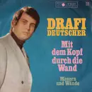7inch Vinyl Single - Drafi Deutscher - Mit Dem Kopf Durch Die Wand