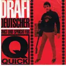 7inch Vinyl Single - Drafi Deutscher - Singt Und Spricht Für QUICK