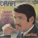 7inch Vinyl Single - Drafi Deutscher - Sweet Dreams For You My Love / Darling