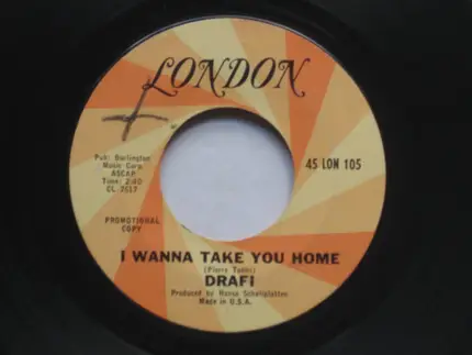 Drafi Deutscher - I Wanna Take You Home