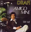 7'' - Drafi Deutscher - Amigo Mine / Try Me