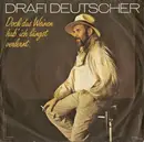 7'' - Drafi Deutscher - Doch Das Weinen Hab' Ich Längst Verlernt