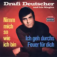 Drafi Deutscher And His Magics - Nimm Mich So, Wie Ich Bin