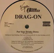 Drag-On - Put Your Drinks Down