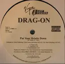 12'' - Drag-On - Put Your Drinks Down