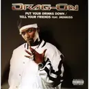 12inch Vinyl Single - Drag-On - Put Your Drinks Down / Tell Your Friends