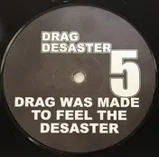 Drag Desaster - Drag Desaster 5