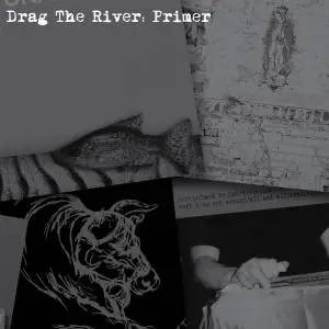 Drag The River - Primer