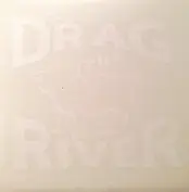 Drag the River