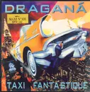 12inch Vinyl Single - Dragana - Taxi Fantastique