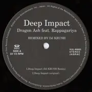 12inch Vinyl Single - Dragon Ash Feat. Rappagariya - Deep Impact (Remixed By DJ Krush)