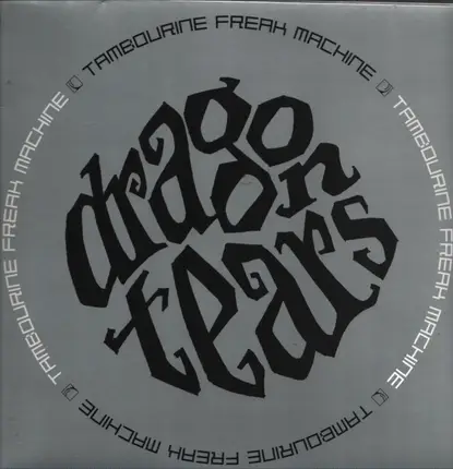 Dragontears - Tambourine Freak Machine