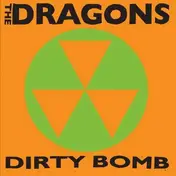 The Dragons - DIRTY BOMB
