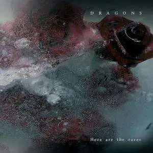 DRAGONS - HERE ARE THE ROSES
