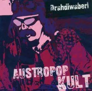 Drahdiwaberl - Austropop Kult