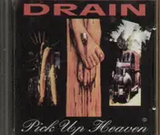 Drain - Pick Up Heaven