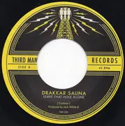 7inch Vinyl Single - Drakkar Sauna - Leave That Hole Alone