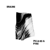 Dralms - Pillars & Pyre