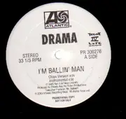 12'' - drama - i'm ballin' man