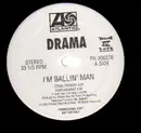 12'' - drama - i'm ballin' man
