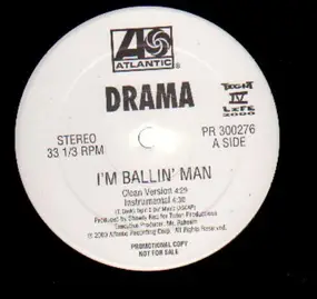 drama - i'm ballin' man