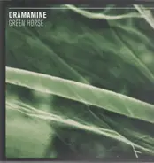 Dramamine - Green Horse