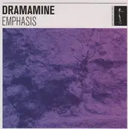 Dramamine - Emphasis