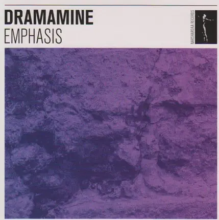 Dramamine - Emphasis