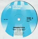 12'' - Dramatics - Born To Be Wild