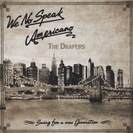 Drapers - We No Speak Americano