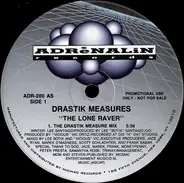 Drastik Measures - The Lone Raver