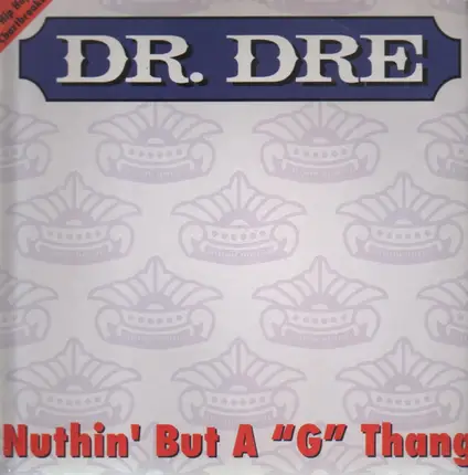dr dre - Nuthin' But A 'G' Thang