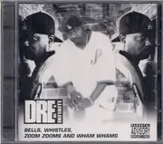 CD - Dre Infinite - Bells, Whistles, Zoom Zooms And Wham Whams