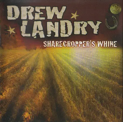 Drew Landry - Sharecropper's Whine