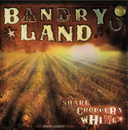 Drew Landry - Sharecropper's Whine