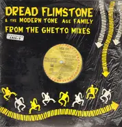 Dread Flimstone And The Modern Tone Age Family - From The Ghetto (Remixes)