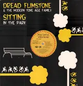 Dread Flimstone And The Modern Tone Age Family - Sitting In The Park