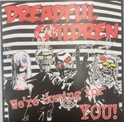 LP - Dreadful Children - We're Coming For You! - + insert