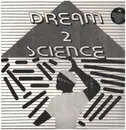 LP - Dream 2 Science - Dream 2 Science